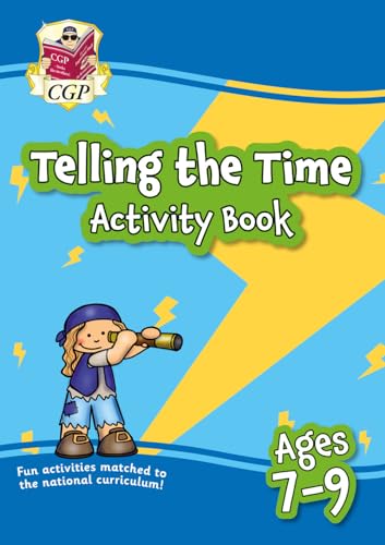 Telling the Time Activity Book for Ages 7-9
