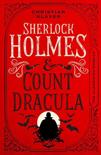The Classified Dossier - Sherlock Holmes and Count Dracula