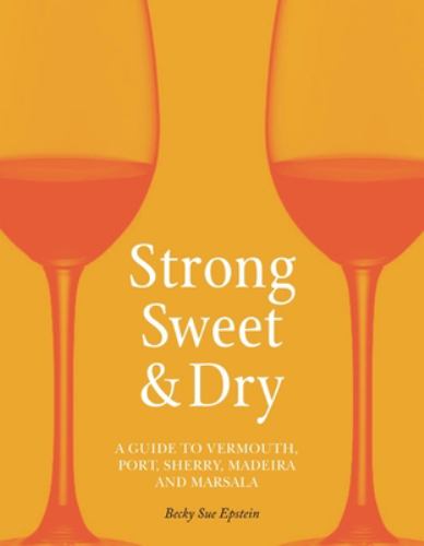 Strong, Sweet and Dry
