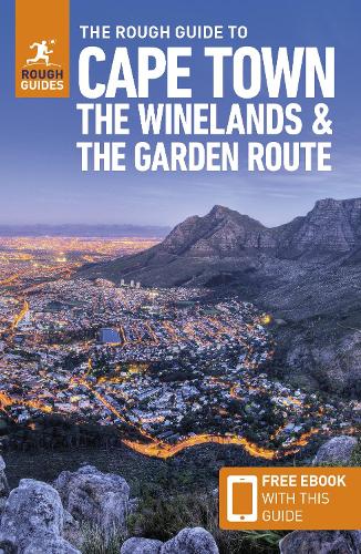 The Rough Guide to Cape Town, the Winelands and the Garden Route: Travel Guide with EBook
