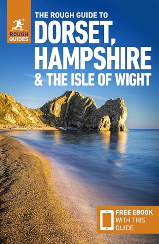 The Rough Guide to Dorset, Hampshire & the Isle of Wight (Travel Guide with Free eBook)