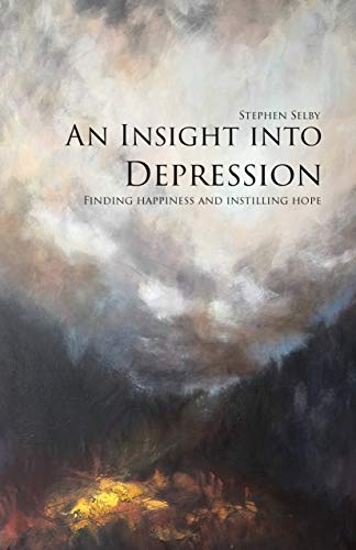 An Insight Into Depresison - Finding Happiness and Instilling Hope