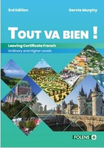 Tout va Bien! Leaving Certificate French, Ordinary and Higher Levels, 3rd Edition