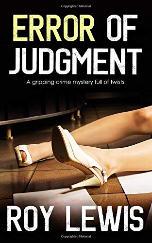 ERROR OF JUDGMENT a gripping crime mystery full of twists (Inspector John Crow)
