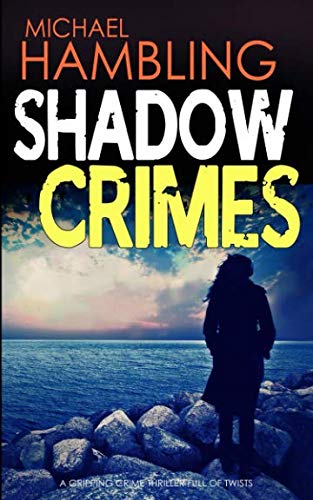 SHADOW CRIMES a gripping crime thriller full of twists (Detective Sophie Allen)