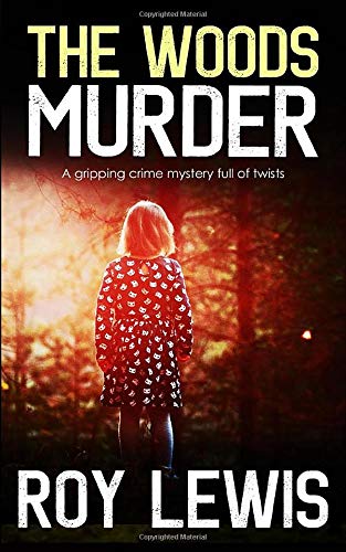 THE WOODS MURDER a gripping crime mystery full of twists (Inspector John Crow)