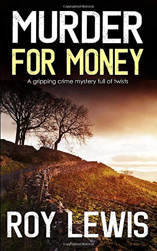 MURDER FOR MONEY a gripping crime mystery full of twists (Inspector John Crow)