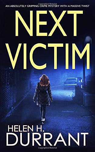 NEXT VICTIM an absolutely gripping crime mystery with a massive twist (Detective Rachel King Thrillers)
