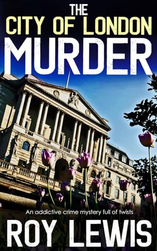 THE CITY OF LONDON MURDER an addictive crime mystery full of twists