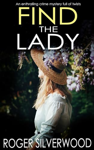 FIND THE LADY an enthralling crime mystery full of twists (Yorkshire Murder Mysteries)