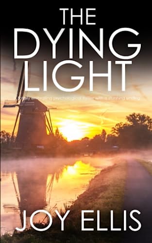 THE DYING LIGHT a totally enthralling psychological thriller with a stunning ending (Detective Matt Ballard Mystery)