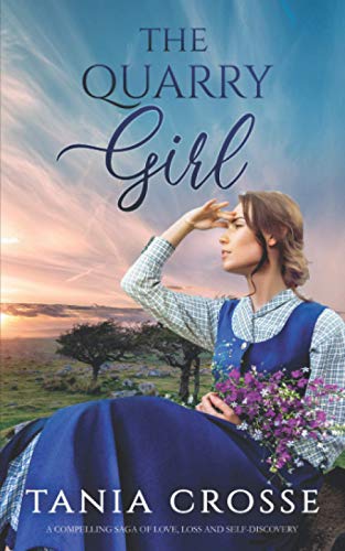 THE QUARRY GIRL a compelling saga of love, loss and self-discovery (Devonshire Sagas)