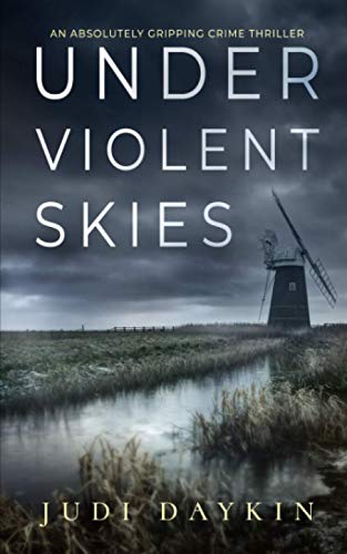 UNDER VIOLENT SKIES an absolutely gripping crime thriller (Detective Sara Hirst)