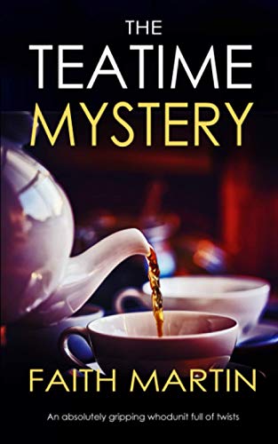 THE TEATIME MYSTERY an absolutely gripping whodunit full of twists (Jenny Starling)