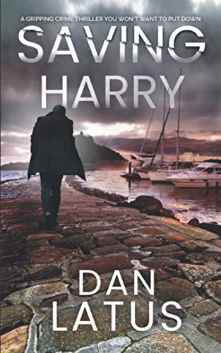 SAVING HARRY a gripping crime thriller you won’t want to put down (Frank Doy)