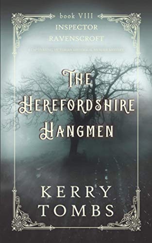 THE HEREFORDSHIRE HANGMEN a captivating Victorian historical murder mystery (Inspector Ravenscroft Detective Mysteries)