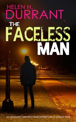 THE FACELESS MAN an absolutely gripping crime mystery with a massive twist