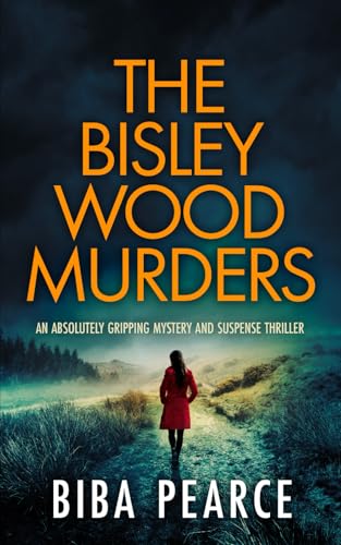 THE BISLEY WOOD MURDERS an absolutely gripping crime mystery with a massive twist (Detective Rob Miller Mysteries)