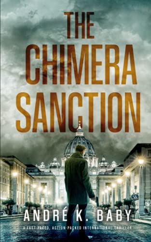 THE CHIMERA SANCTION a fast-paced, action-packed international thriller (Thierry Dulac Thrillers)