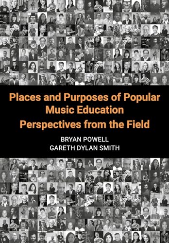 Places and Purposes of Popular Music Education