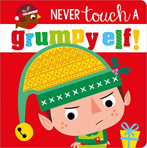 Never Touch a Grumpy Elf