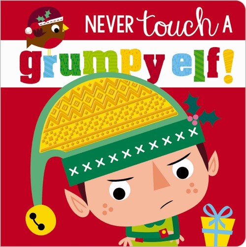 Never Touch a Grumpy Elf