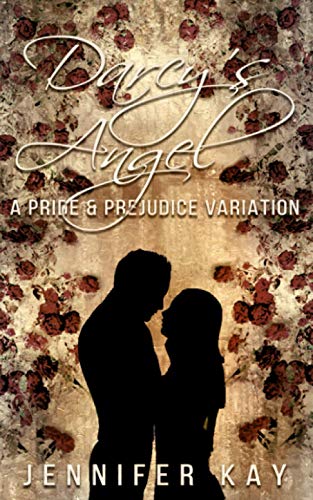 Darcy's Angel: A Pride and Prejudice Variation