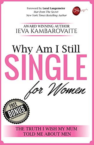 Why Am I Still Single. For Women