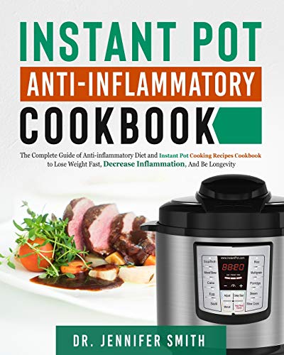 Instant Pot Anti-Inflammatory Cookbook