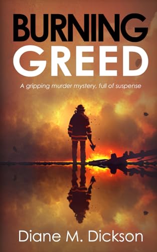 BURNING GREED: a gripping murder mystery, full of suspense (DI Tanya Miller investigates)