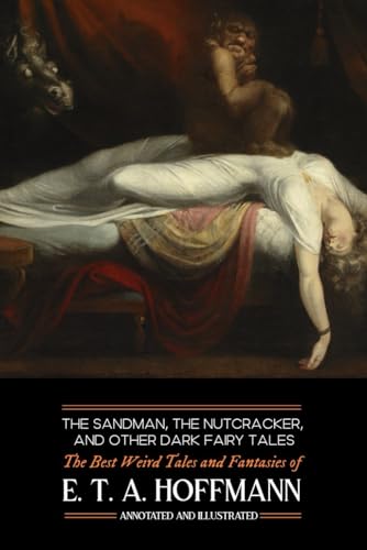 The Sandman, The Nutcracker, and Other Dark Fairy Tales