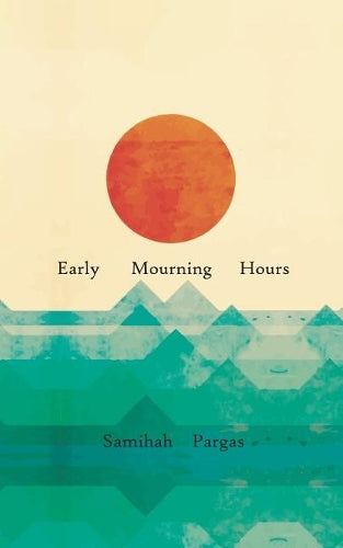 Early Mourning Hours