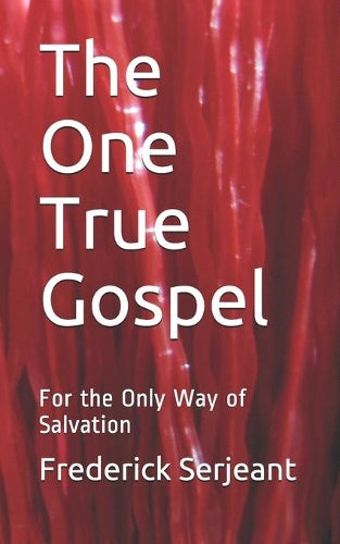 The One True Gospel