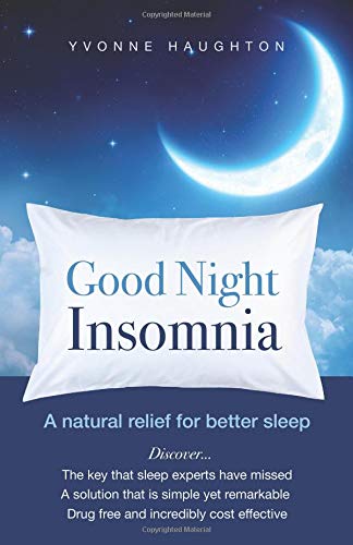 Drink and Drive Insomnia Away : The Key That Sleep Experts Have Missed, a Solution That Is Simple yet Remarkable, Drug Free and Incredibly Cost Effective