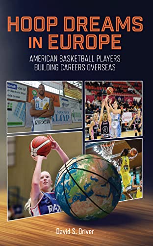 Hoop Dreams in Europe: American Basketball Players Building Careers Overseas