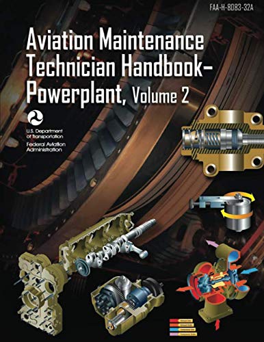 Aviation Maintenance Technician Handbook - Powerplant, Volume 2 : FAA-H-8083-32A (Black and White)