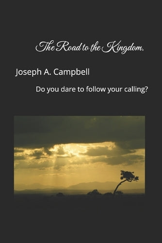 The Road to the Kingdom.