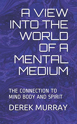 A View Into the World of a Mental Medium