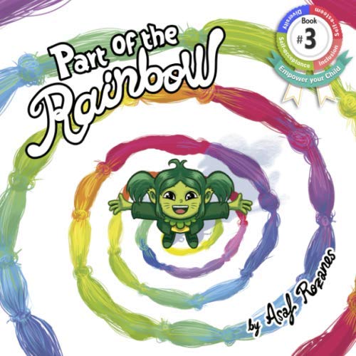 Part Of The Rainbow: (Children's books about Diversity/Equality/Discrimination/Acceptance/Prejudice Picture Books, Preschool Books, Ages 3 5, Ages 6 ... Kindergarten Books, Ages 4 8) (Mindful Mia)