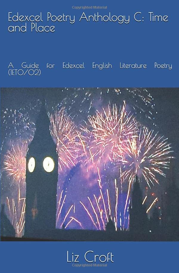 Edexcel Poetry Anthology C: Time and Place: A Guide for Edexcel English Literature Poetry (1ET0/02)