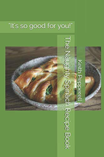 The Naughty Spinach Recipe Book