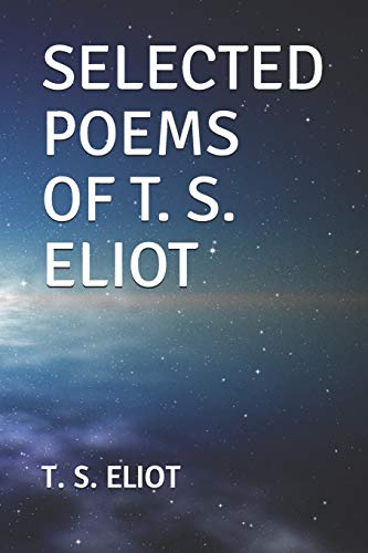 Selected Poems of T. S. Eliot