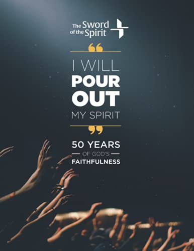 I Will Pour Out My Spirit: 50 years of God's Faithfulness