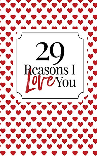 29 Reasons I Love You