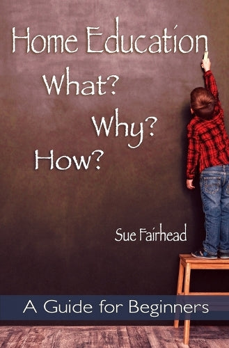 Home Education - What? Why? How?