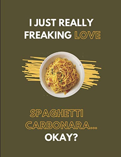 I Just Really Freaking Love Spaghetti Carbonara... Okay?