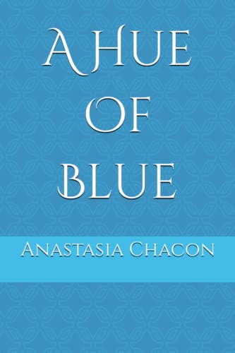 A Hue Of Blue