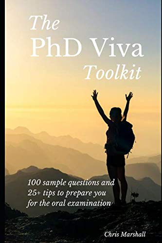 The PhD Viva Toolkit: 100 sample questions and 25+ tips to prepare you for the oral examination