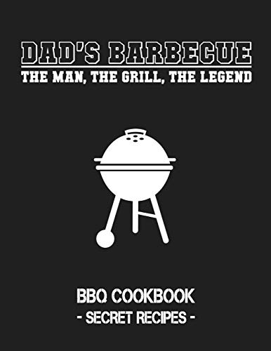 Dad's Barbecue - The Man, the Grill, the Legend