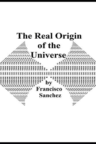 The Real Origin of the Universe